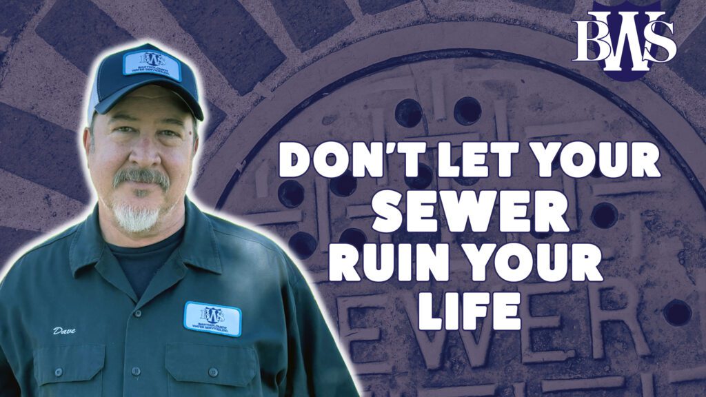 Don't Let Your Sewer Ruin Your Life